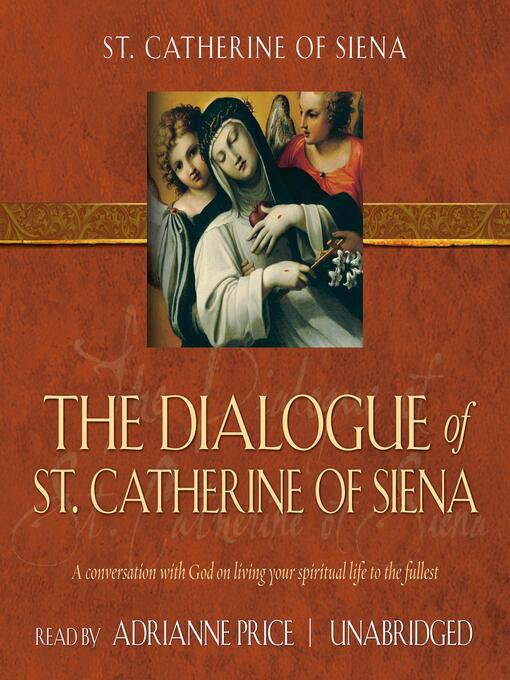 Title details for The Dialogue of St. Catherine of Siena by St. Catherine of Siena - Available